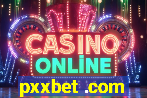 pxxbet .com